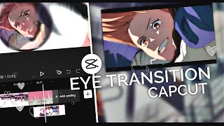 Tutorial Eye Transition || CapCut AMV