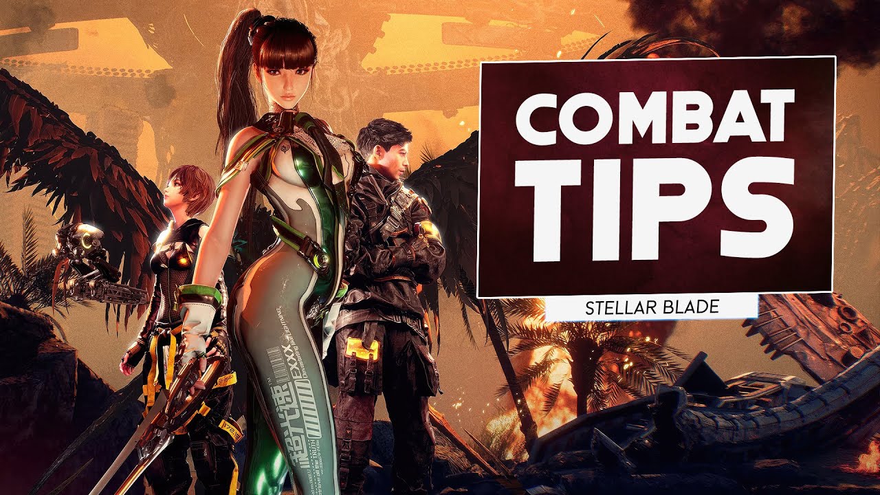 Combat Tips To Dominate Stellar Blade Youtube