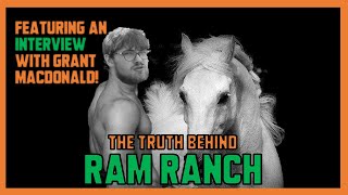 The Ultimate Ram Ranch Investigation And Grant Macdonald Interview