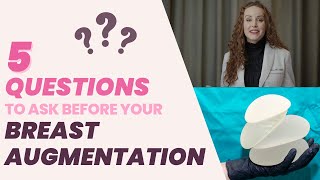 5 Critical Questions To Ask Before Your Breast Augmentation