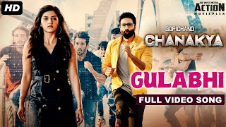 Gulabhi - Full Video Song Hindi 2020 | Chanakya Movie | Gopichand, Mehreen | New South Movie 2020