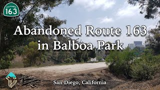 Looking for Abandoned Route 163 in San Diego's Balboa Park