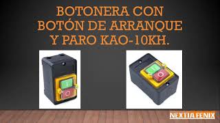 botonera con botón de arranque y paro KAO 10KH