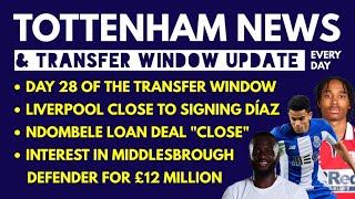 TOTTENHAM NEWS & TRANSFER WINDOW UPDATE: Luis Díaz to Liverpool! Ndombele Deal "Close", Djed Spence