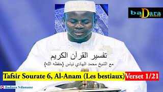 Tafsir Sourate 6 Al Anam Les bestiaux Verset 1 à 21  par Oustaz Hady NIASS