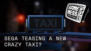 SEGA Teasing a NEW Craxy Taxi? | Game Mess Mornings 5/22/26