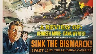 A Review of: Sink the Bismarck! (1960), Part 1