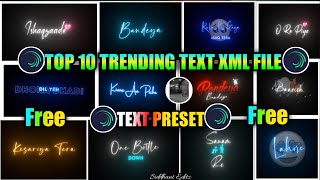 🥀Top 10 Trending text XML File| Trending Text Effect XMl File|Alight Motion XML File| Siddhant Editz