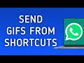How To Send GIFs From Shortcuts On WhatsApp Web On PC (New Update)