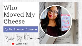 “Who Moved My Cheese” by Dr. Spencer Johnson
