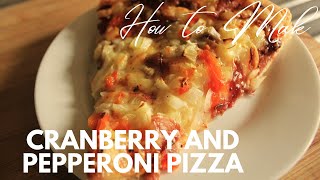 Cranberry And Pepperoni Pizza | Let Flavour Rule Your World |