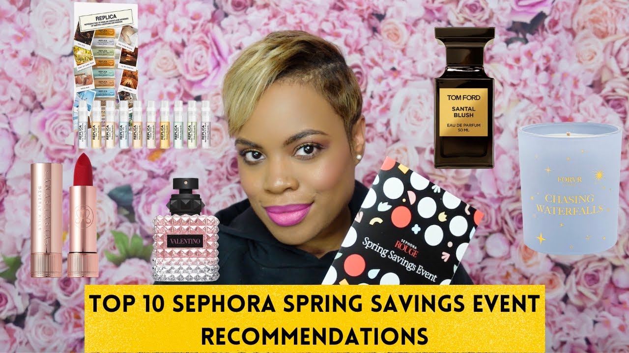 Top 10 Recommendations For The Sephora Spring Savings Event 2022! - YouTube