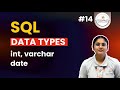 SQL Data Types Explained | INT, VARCHAR, DATE & More | SQL Tutorial for Beginners