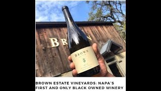 First Black-Owned Winery: Brown Estate Vineyards