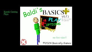 Kazuki Gaming Plays Baldis Basics Plus!