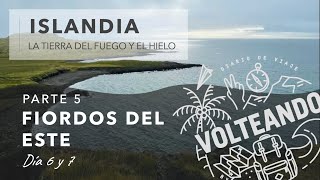 5 - Los Fiordos del Este | Día 6  y 7 - Viaje a Islandia