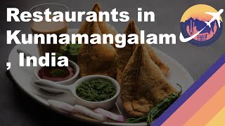 Restaurants in Kunnamangalam, India