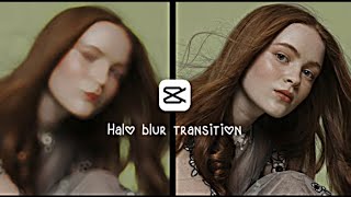 Smooth halo blur transition tutorial on capcut