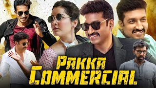 Pakka Commercial Full Movie In Hindi Dubbed 2022 | Gopichand, Raashi Khana | Pakka Commercial Movie