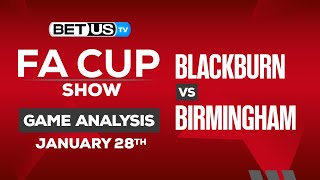 Blackburn vs Birmingham | FA Cup Expert Predictions, Soccer Picks & Best Bets