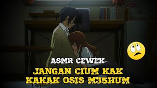 ASMR CEWEK ❤ Kakak Kelas M35um