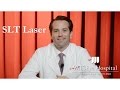 SLT (Selective Laser Trabeculoplasty for Glaucoma) - Scott J. Fudemberg, MD