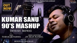 Kumar Sanu Special 90's : (Full Video) Dr. Dinesh Biswas | Latest 90'S Mashup Song | Mfiaas Studioz