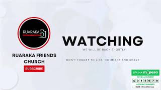 FRIENDS CHURCH QUARKERS RUARAKA Live Stream