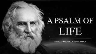 A Psalm Of Life by H.W. Longfellow | Inspirational Life Poetry