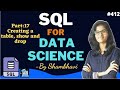 SQL for data science Part:17 Create, drop and show commands l for beginner|sql queries