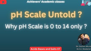 Understanding the pH Scale in Depth| 07 Acids Bases and salts| Part 1