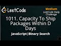1011. Capacity To Ship Packages Within D Days | JavaScript | Binary Search  LeetCode Daily Challenge