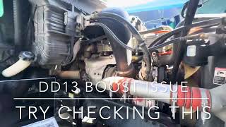 DD13 no boost, low boost issues. Random problem with no fault code. What to look for, try this.