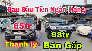 Đau Đầu _ Tiền Ngân hàng Cuối Năm _ Thanh Lý _ bán rẻ cho nhanh_  65tr_ 98tr xe đẹp:0965892335