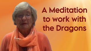 A Meditation to work with the Dragons