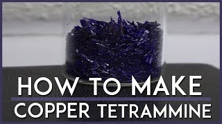 How to make Copper Tetramine