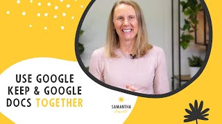 3 ways to use Google Keep & Google Docs together
