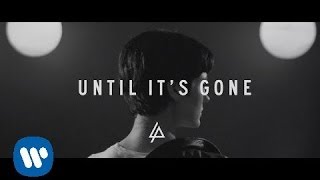 Until It's Gone (Official Lyric Video) - Linkin Park