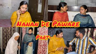 Nanan De Paware  || part-1 || ਨਨਾਣ ਦੇ ਪੁਆੜੇ || ਭਾਗ-1 || new punjabi video #pindernav #famlyvlog