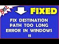 Fix Destination Path Too Long Error In Windows 11