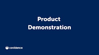 Covidence Product Demo Video