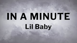 Lil Baby - In A Minute [Lyrics]