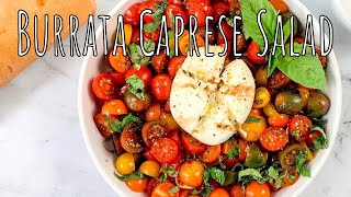 Burrata Caprese Salad in 5 Minutes!