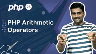 PHP Arithmetic Operators - PHP Tutorial 26 🚀