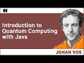 Introduction to Quantum Computing with Java