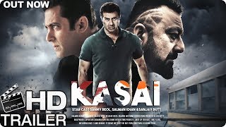 Kasai Movie Trailer | Salman Khan , Sunny Deol & Sanjay Dutt Movie | Upcoming Movies 2018