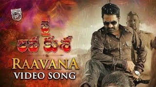 RAAVANA Video Song - Jai Lava Kusa Video Songs| Whatsap Status| Jr NTR, Nivetha| 2018
