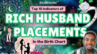 The Rich Husband Effect!💰🤵Top 10 *Guaranteed* Indicators of Rich Husband & Spouse in Birth Chart! ✨💸