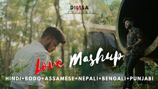 Love Mashup l Hindi+Bodo+Assamese+Nepali+Bengali+Punjabi l Dilasa Basumatary
