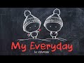 Volunteer - MY EVERYDAY || Animated Lyric Video by Ella Banana